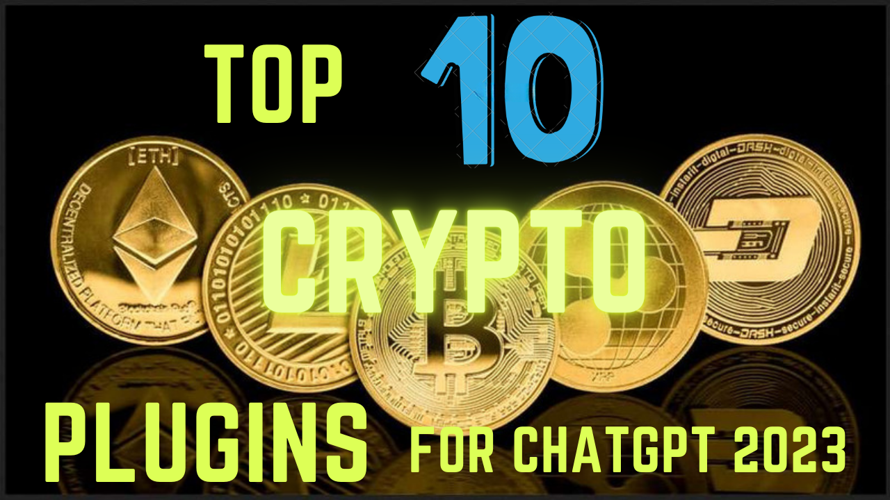 Best Crypto Plugins for ChatGPT in 2023